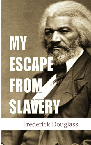 My Escape From Slavery (9781481153089) by Douglass, Frederick