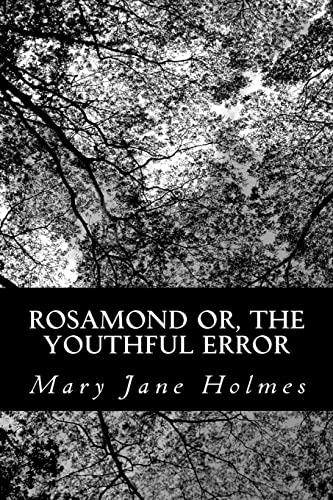 Rosamond or, The Youthful Error (9781481154321) by Holmes, Mary Jane