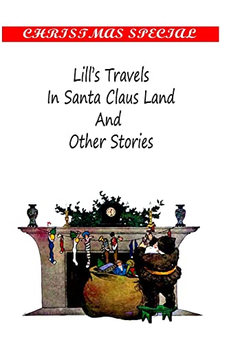 Stock image for Lill's Travels In Santa Claus Land And Other Stories for sale by THE SAINT BOOKSTORE