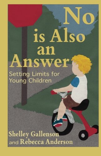 Stock image for No Is Also An Answer: Setting Limits for Young Children for sale by BooksRun