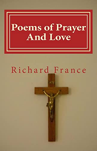 Poems of Prayer And Love (9781481157438) by France, Richard