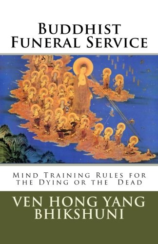 Imagen de archivo de Buddhist Funeral Service: Mind Training Rules for the Dying or the Dead (Chinese Buddhism) a la venta por ThriftBooks-Atlanta