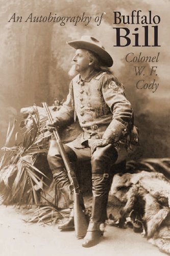 9781481163576: An Autobiography of Buffalo Bill (Colonel W. F. Cody)
