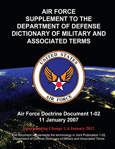 Beispielbild fr Air Force Supplement to the Department of Defense Dictionary of Military and Associated Terms zum Verkauf von THE SAINT BOOKSTORE