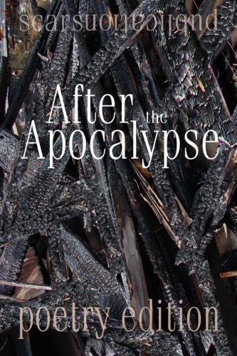 9781481165556: After the Apocalypse (poetry edition): 2012 Scars Publications poetry Collection book