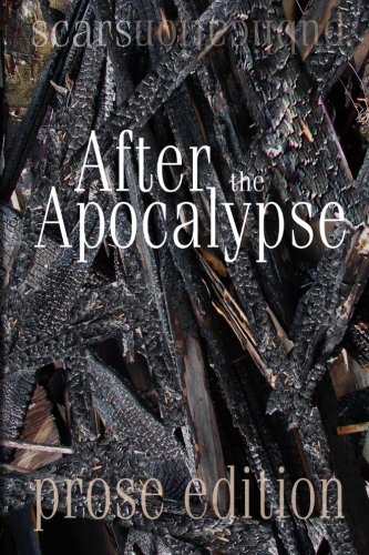 Beispielbild fr After the Apocalypse (prose edition): 2012 Scars Publications prose Collection book zum Verkauf von Revaluation Books