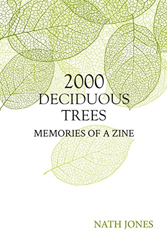 Stock image for 2000 Deciduous Trees: Memories of a Zine for sale by Revaluation Books