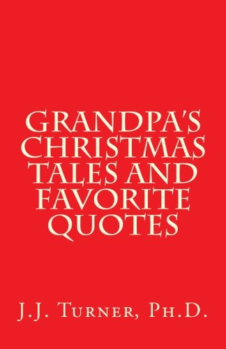 Beispielbild fr Grandpa's Christmas Tales And Favorite Quotes zum Verkauf von Revaluation Books