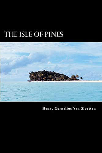 Imagen de archivo de The Isle of Pines: A Late Discovery of a Fourth Island near Terra Australis Incognita a la venta por Lucky's Textbooks