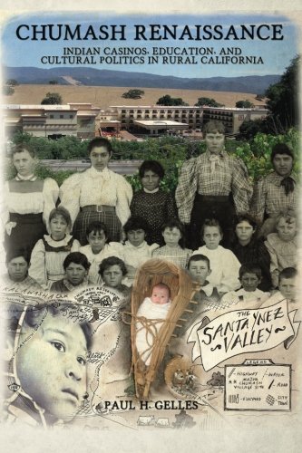 9781481176149: Chumash Renaissance: Indian Casinos, Education, and Cultural Politics in Rural California