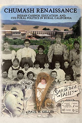 Stock image for Chumash Renaissance: Indian Casinos, Education, and Cultural Politics in Rural California for sale by Books From California