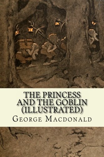 Imagen de archivo de The Princess And The Goblin (illustrated) a la venta por ThriftBooks-Atlanta