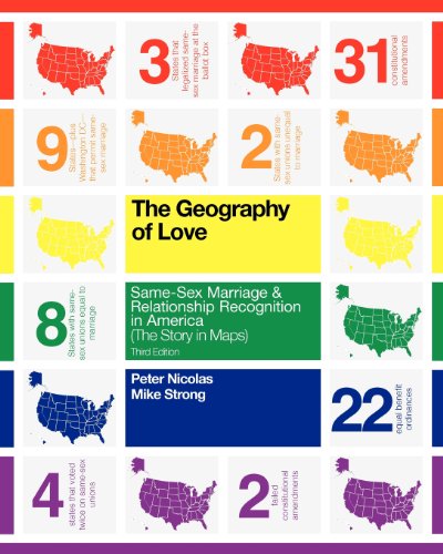 9781481178860: The Geography of Love: Same-Sex Marriage & Relationship Recognition in America (The Story in Maps)