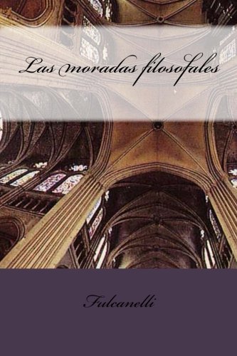 9781481179256: Las moradas filosofales (Esoterismo) (Spanish Edition)