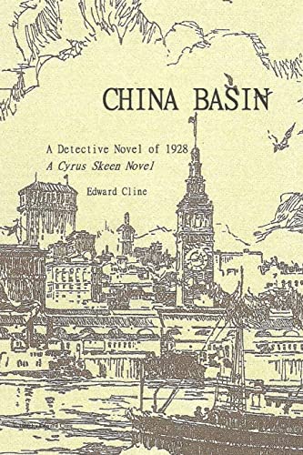 Stock image for China Basin: A Cyrus Skeen Detective Novel (The Cyrus Skeen Detective Series) for sale by SecondSale