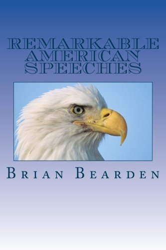 Remarkable American Speeches (9781481188258) by Bearden, Brian