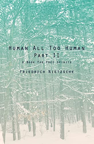 Human All Too Human Part II: A Book For Free Spirits (9781481190015) by Nietzsche, Friedrich