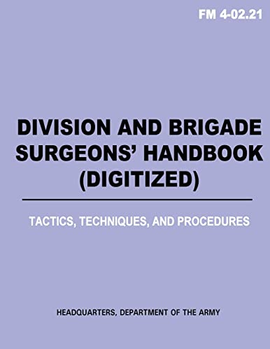 9781481191166: Division and Brigade Surgeons (TM) Handbook (Digitized) - Tactics, Techniques and Procedures (FM 4-02.21)