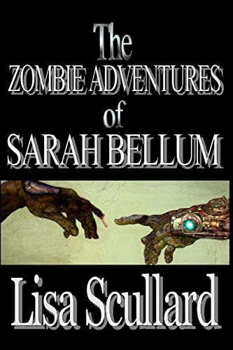 Stock image for The Zombie Adventures of Sarah Bellum for sale by WorldofBooks
