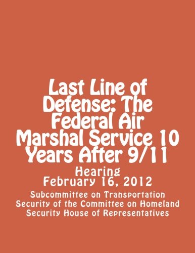 Beispielbild fr Last Line of Defense: The Federal Air Marshal Service 10 Years After 9/11 zum Verkauf von Revaluation Books