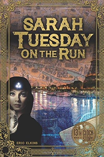 Stock image for Sarah Tuesday On The Run: A 13th Clock Story for sale by Revaluation Books