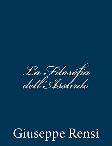 Imagen de archivo de La Filosofia dell'Assurdo a la venta por THE SAINT BOOKSTORE