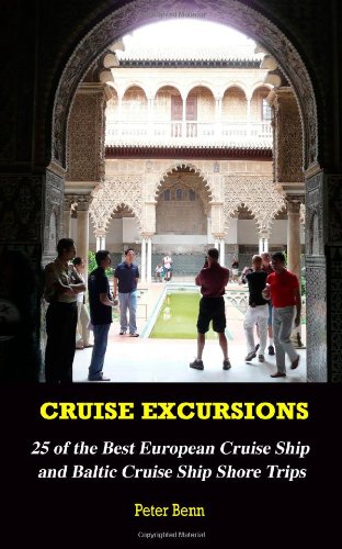 Stock image for Cruise Excursions: 25 of the Best European Cruise Ship and Baltic Cruise Ship Shore Trips (Color Edition) for sale by Irish Booksellers