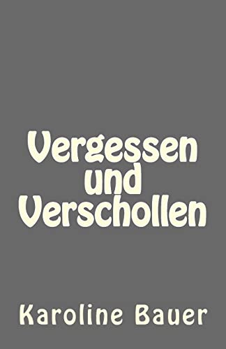 Stock image for Vergessen und Verschollen (German Edition) for sale by Lucky's Textbooks