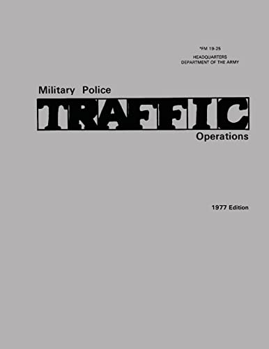 Military Police Traffic Operations (FM 19-25) (9781481210072) by Army, Department Of The
