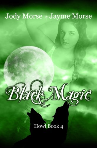 Beispielbild fr Black Magic (Howl, Book 4) zum Verkauf von Irish Booksellers