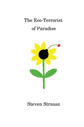 9781481212311: The Eco-Terrorist of Paradise