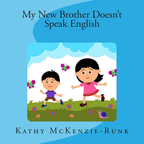 9781481214582: My New Brother Doesn't Speak English: A Children's Story of Adoption