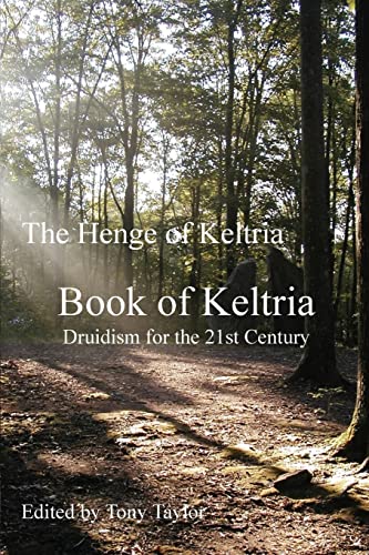 Stock image for Book of Keltria: Druidism for the 21st Century for sale by Goodwill Industries of VSB