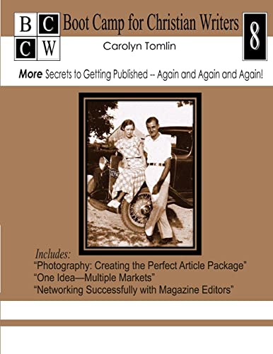 More Secrets to Getting Published -- Again and Again and Again! (Boot Camp for Christian Writers) (9781481217842) by Tomlin, Carolyn