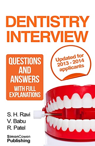 Imagen de archivo de Dentistry interview questions and answers with full explanations (Includes sections on MMI and 2013 NHS changes).: The number one dentistry interview book with model answers a la venta por SecondSale