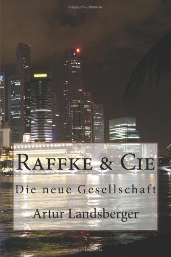 9781481221788: Raffke & Cie: Die neue Gesellschaft