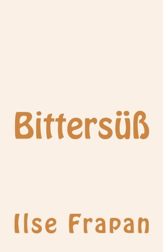Bittersuess (German Edition) (9781481221931) by Frapan, Ilse