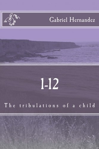 1-12: The tribulations of a child (9781481223744) by Hernandez, Gabriel