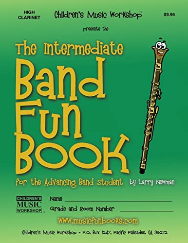 Beispielbild fr The Intermediate Band Fun Book (High Clarinet): for the Advancing Band Student zum Verkauf von Revaluation Books