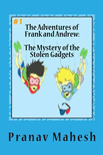 9781481231183: The Mystery of the Stolen Gadgets: Volume 1 (The Adventures of Frank and Andrew)