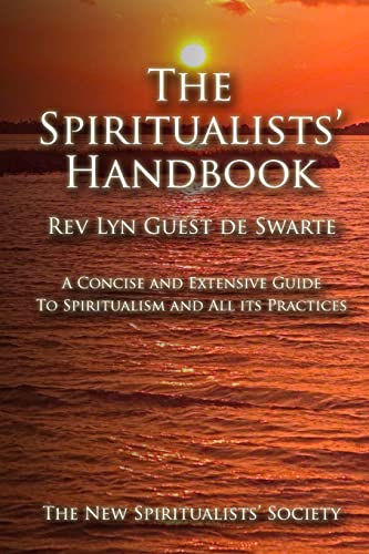 Beispielbild fr The Spiritualists' Handbook: A concise and extensive guide to Spiritualism and all its practices zum Verkauf von Salamander Books