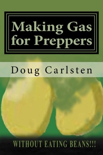 Stock image for Making Gas for Preppers: Without eating Beans for sale by Revaluation Books