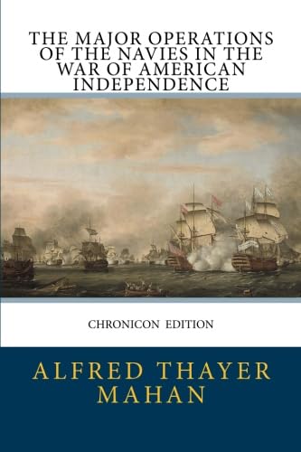 Stock image for The Major Operations of the Navies in the War of American Independence for sale by AwesomeBooks