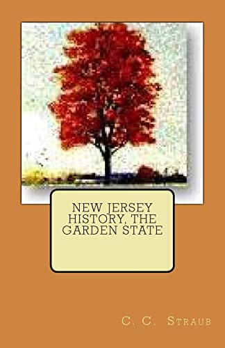 New Jersey History, The Garden State (Paperback) - C C Straub