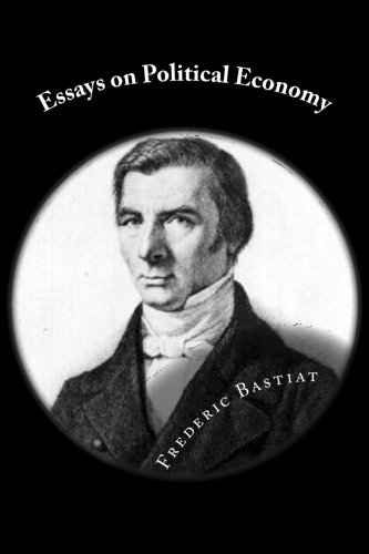 Essays on Political Economy (9781481242592) by Bastiat, Frederic