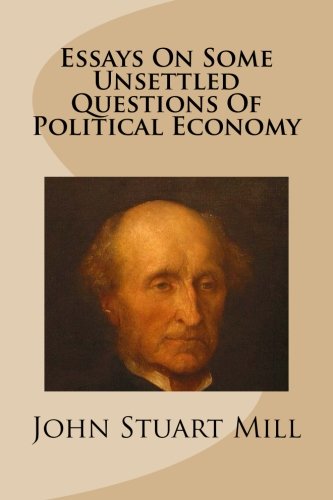 9781481242684: Essays On Some Unsettled Questions Of Political Economy