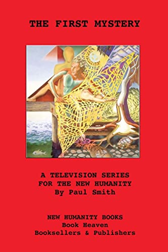 The First Mystery: A Television Series for The New Humanity (9781481243186) by Smith, Paul