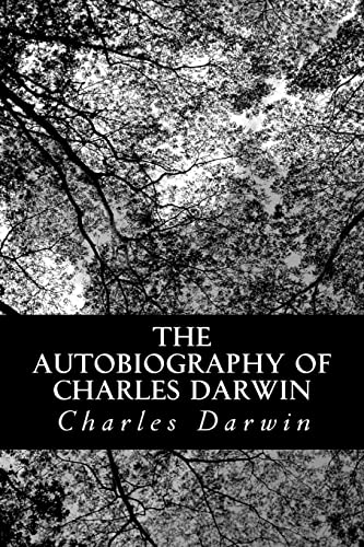 9781481243681: The Autobiography of Charles Darwin: From The Life and Letters of Charles Darwin