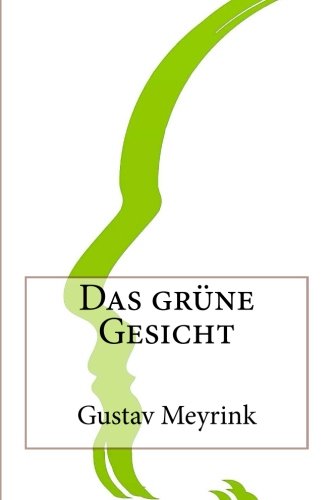 Das grÃ¼ne Gesicht (German Edition) (9781481244015) by Meyrink, Gustav