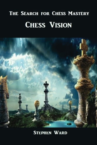 Stock image for The Search for Chess Mastery: Chess Vision (Volume 1) for sale by Revaluation Books